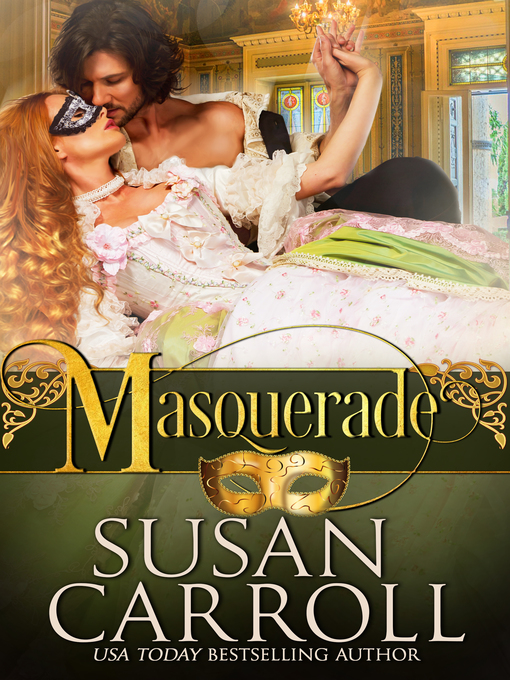 Title details for Masquerade by Susan Carroll - Available